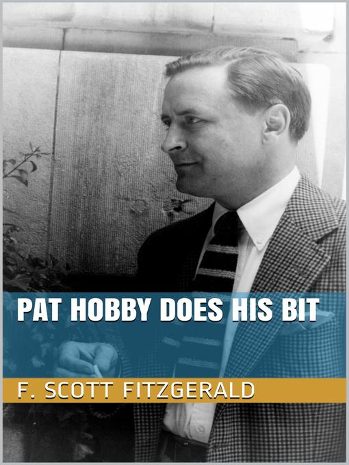 Title details for Pat Hobby Does His Bit by F. Scott Fitzgerald - Available